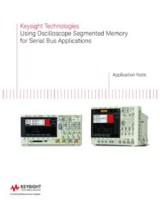 Using Oscilloscope Segmented Memory for Serial Bus Applications